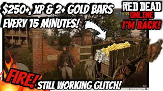 🔥I'M BACK!🔥STILL WORKING GLITCH! $250+, XP & 2+ GOLD BARS EVERY 15 MINUTES IN RED DEAD ONLINE!