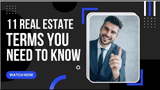 11 Real Estate Terms You Need To Know