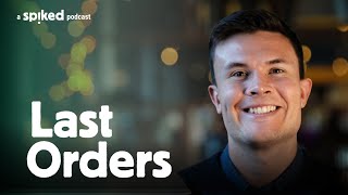 Big Keir is watching you | Last Orders