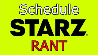 Pretty Bad - STARZ Schedule Rant