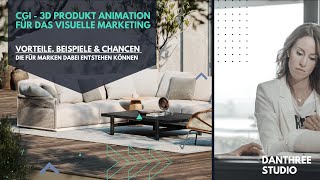 CGI 3D Produkt / Animation / Filme (Beispiele & Chancen)