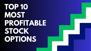 Top 10 Most Profitable Stock Options