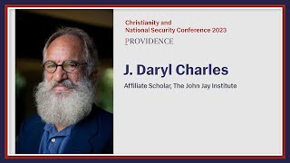 J. Daryl Charles - Christianity & National Security 2023