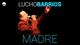 Lucho Barrios | Madre (Vals) | Lucho Barrios Le Canta Al Peru 2 | Music MGP