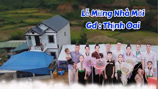 TOÀN CẢNH LỄ MỪNG NHÀ GD MỚI ÔNG BÀ THỊNH OAI BẢN BIÊN NẬM LẦU THUẬN CHÂU 20/10/2024