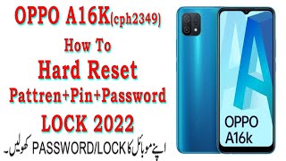 OPPO A16k Forgot Pattren Lock Reset || oppo cph2349 Hard reset || cph2349 forgot password 2022