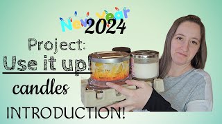 Project Use It Up 2024 Candles introduction