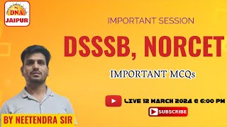 MOST IMPORTANT MCQs SESSION | DSSSB, NORCET | DNA NURSING COACHING | BY NEETENDRA SIR