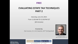 Evaluating Estate Tax Techniques Part II