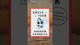 [Must read it at least once]:Uncle of the Year: And Other Debatable Triumphs, by Andrew Rannells