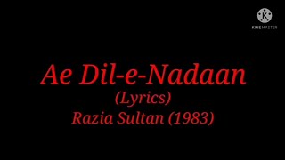 Song: Ae Dil-e-Nadan (Lyrics)| From Razia Sultan (1983)| By Lata Mangeshkar