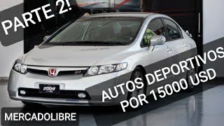 Autos deportivos en Argentina por 15000 dolares! (PARTE 2) -buscando en mercado libre-