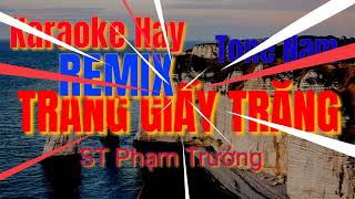 Karaoke TRANG GIẤY TRẮNG ReMix tone Nam