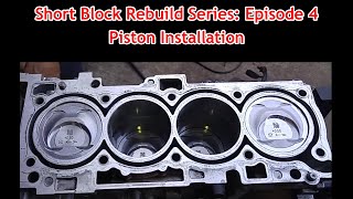 How To Install Pistons - (Hyundai / Kia 2.4 GDI) - Short Block Rebuild Part 4