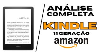 Novo kindle 11ª geração, Vale a Pena Comprar | 5 Motivos para Comprar Um Kindle | Review Kindle