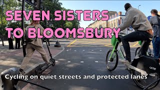 🚲 A brilliant way to cycle from Seven Sisters to Bloomsbury