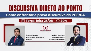 Discursiva Direto ao Ponto - Como enfrentar a prova discursiva da PGE/PA