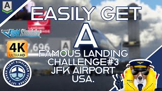 2.20 Easily Get A | Famous Landing Challenge#3 @ JFK Airport, USA | #MSFS2020 | Honeycomb FC