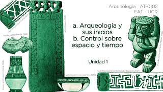 Unidad 1: Inicios de la Arqueología