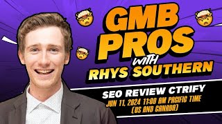 GMB Pros w: Rhys Southern SEO review CTRify