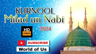 KURNOOL Milad un Nabi 2024 || #worldofus