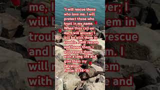 Bible Verse For Today : Psalm 91:14-16 God Will Rescue 🌹🙏