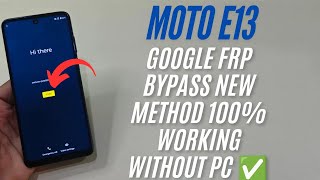 Moto E13 Google Frp Bypass Android 13 Without Pc Latest Update ✅