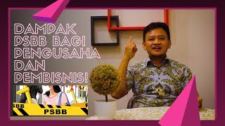 DAMPAK PSBB BAGI PENGUSAHA DAN PEMBISNIS!