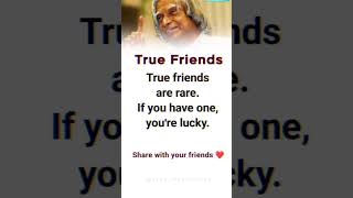 true friends are rare if you have Ane your lucky#ytshorts #abdulklam #sir #good #ideas