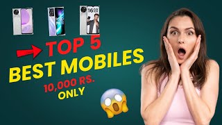 TOP 5 BEST SMARTPHONES UNDER 10000 | TOP 5 UNDER BUDGET MOBILES | BEST SMARTPHONES FOR GAMING