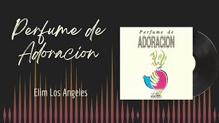 🎵Full Album💿 | Perfume de Adoracion | Elim Los Angeles