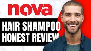 NOVA HAIR SHAMPOO HONEST REVIEW | IS IT LEGIT OR SCAM? 2024