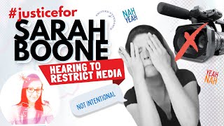 Sarah Boone Status Hearing - the motion for restricted media access #JusticeforSarahBoone