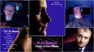 21.01 Renjeaux Listens to Phil Collins Hello I Must Be Going, 01 I Don't Care Anymore