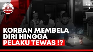 KORBAN MEMBELA DIRI HINGGA PELAKU TEWAS !?