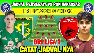 JADWAL PERSEBAYA VS PSM MAKASSAR - BRI LIHA1 PEKAN KE 9 - PERSEBAYA - LINE UP PERSEBAYA