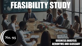 📝🔍📊Feasibility Study 📊Business Analysis Acronyms and Glossary |No.95📘