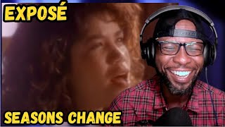 EXPOSÉ - SEASONS CHANGE | CLASSIC 80s HIT | FULL SONG & LYRICS REACTION