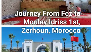 Journey from Fez to Zawiya Moulay Idriss 1st in Zerhoun, Morocco 🇲🇦