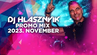 Legjobb Pörgős Disco zenék 2023 november - Dance House Music Mix by DJ Hlásznyik - Party-mix #1007