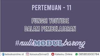 Pertemuan-11 Fungsi Youtube Dalam Pembelajaran | Modul Terintegrasi Youtube