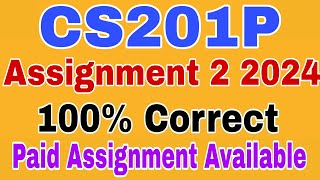 CS201P Assignment 2 Solution Spring 2024