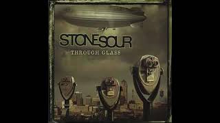 Stone Sour - Through Glass