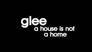 Glee - A House is Not a Home