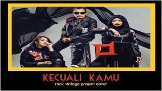 KOTAK - Kecuali Kamu. Cover