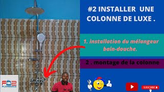 installation d'une colonne de douche avec un mélangeur bain-douche ( vidéo complète).