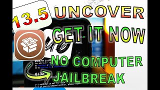 UncOver Jailbreak Ios 13.5 Before its revoke (No Computer)