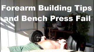 Forearm Building Tips, Bench Press Fail on a Set to Failure, 225 x 3 reps