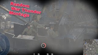 War Thunder Random Montage #1