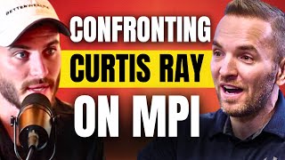 I Challenged Curtis Ray About MPI... Here's What Happened